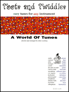 TOOTS AND TWIDDLES A WORLD OF TUNES TREBLE INSTRUMENTS cover